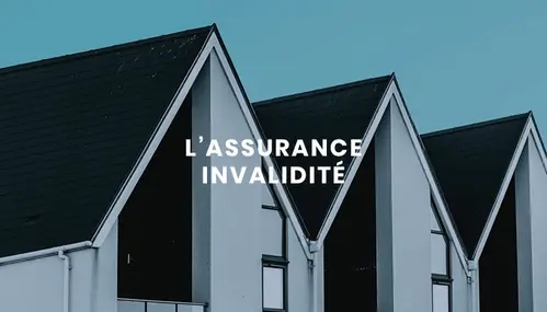 L’assurance invalidité immobilier