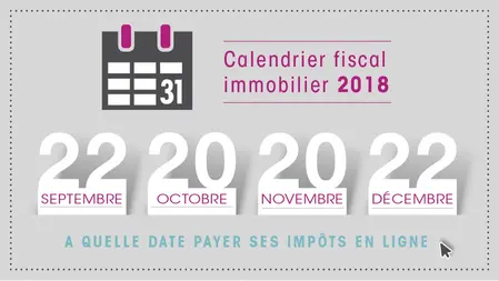 Le calendrier fiscal immobilier 2018 - Le Plan Immobilier